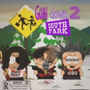 GOIN DOWN 2 SOUTHPARK (feat. Yameru & Xenakuma)