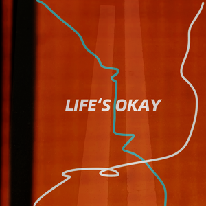Life's okay