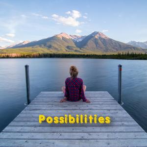 Possibilities