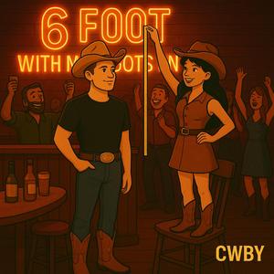 6 foot with my boots on