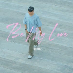 Be My Love (feat. Willy簡嘉彣)