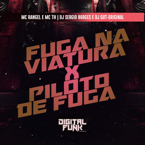 Fuga na Viatura X Piloto de Fuga