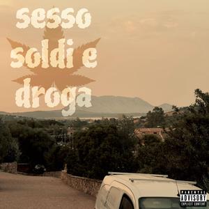 sesso, soldi e droga