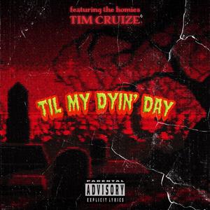 til my dyin' day (feat. RCKLSS, Sadystic, Trey G., AJ Wyles & Wakeen)