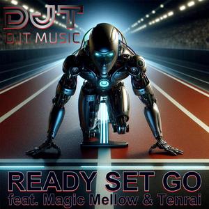 READY SET GO (feat. Magic Mellow & Tenrai) (Extended Mix)