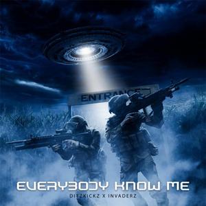 Everybody Know Me (feat. Invaderz)