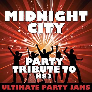 Midnight City (Party Tribute to M83)