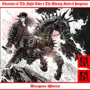 Chronicles of The Night Rider & The Blazing Steed of Purgatory