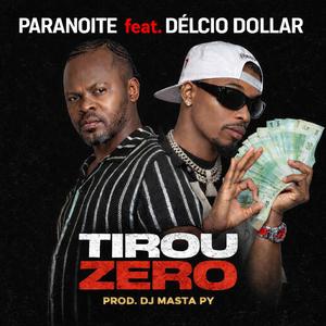 Tirou Zero (feat. Delcio Dollar) (Original)