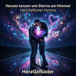 Herzen Tanzen wie Sterne am Himmel - HerzGefüster Hymne