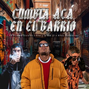Cumbia acá en el barrio (feat. Pita y la Sub & Altos Cumbieros)