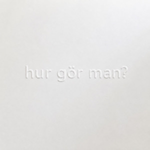 Hur gör man?