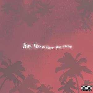 She wants hot westside