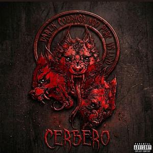 Cerbero (feat. cobragryngo620, perc & VVSLupo)