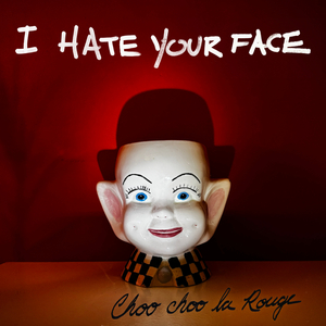 I Hate Your Face