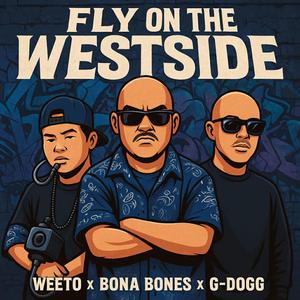 Fly On The Westside (feat. Bona Bones & G Dogg Beatmaker)