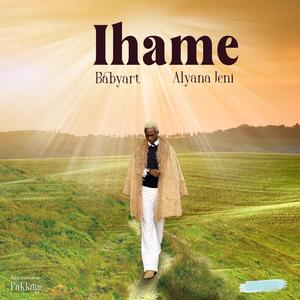 Ihame (feat. Alyana jeni)