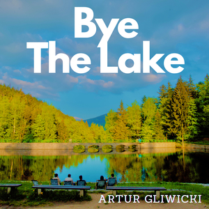 Bye the Lake