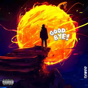 Goodbye