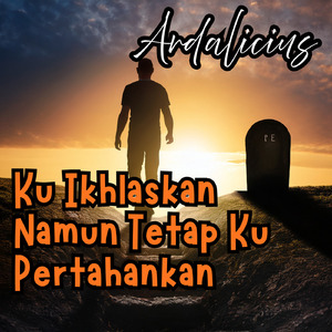 Ku Ikhlaskan Namun Tetap Ku Pertahankan (Cover)