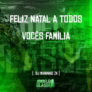 Feliz Natal a Todos Vocês Família