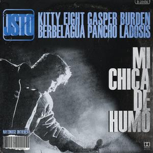 Mi Chica de Humo (feat. Kitty8, Gasper Burden, Berbelagua & Pancho Ladosis)