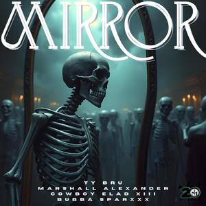 Mirror (feat. Bubba Sparxxx, Marshall Alexander & Cowboy Elad XIII)