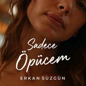 Sadece Öpücem