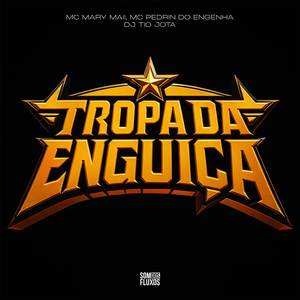 Tropa da Enguiça