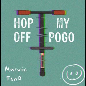 HOP OFF MY POGO