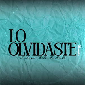 Lo Olvidaste (Remix)