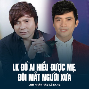 LK Đố Ai Hiểu Được Mẹ, Đôi Mắt Người Xưa