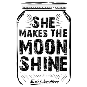 She Makes the Moonshine