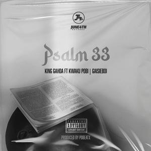 Psalm 33 (feat. Kwaku Pobi & Gaisieboi)