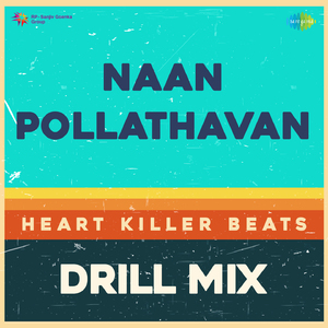 Naan Pollathavan - Drill Mix