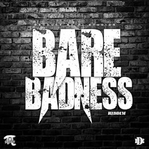 Bare Badness Riddim