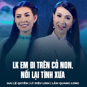 LK Em Đi Trên Cỏ Non, Nối Lại Tình Xưa