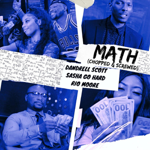 Math (Chopped & Screwed) [feat. Sasha Go Hard & Rio Moore]
