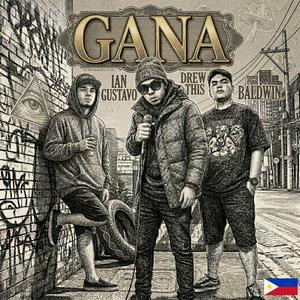 GANA (feat. Ian Gustavo & Baldwin)