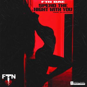 Spend The Night With You