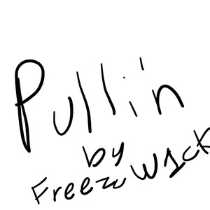 Pullin'