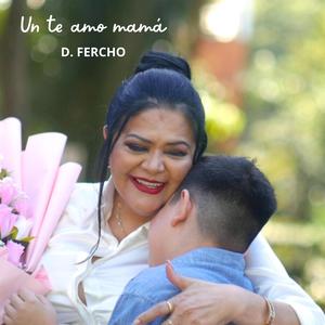 Un te amo mamá