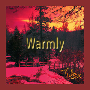 Warmly