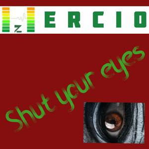 Shut Your Eyes