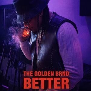 The Golden Brnd Better