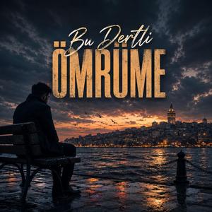 Bu Dertli Ömrüme