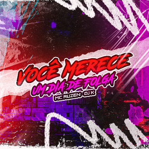 Voce Merece um Dia de Folga