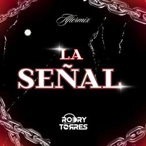 LA SEÑAL (Aftermix)