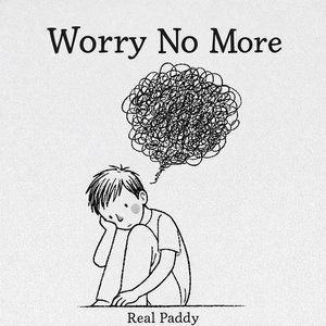 Worry No More (Original)