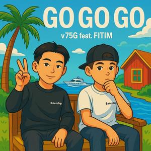 GO GO GO (feat. Fitim)